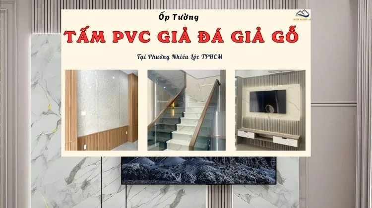 Ốp Tường Tấm Nhựa PVC Giả Đá, Giả Gỗ Tại Phường Nhiêu Lộc TPHCM