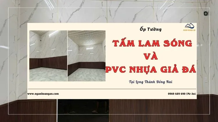 Ốp Tường Tấm Ốp Lam Sóng Và PVC Nhựa Giả Đá Tại Xã Long Thành Đồng Nai