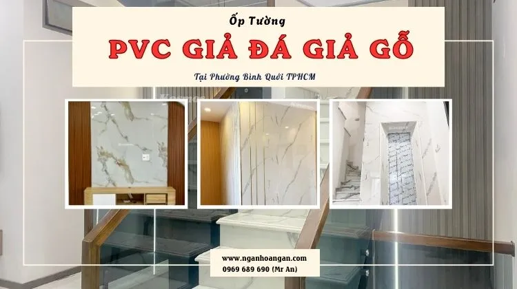 Ốp Tường Tấm PVC Giả Đá, Giả Gỗ Chuyên Nghiệp Phường Bình Quới TPHCM