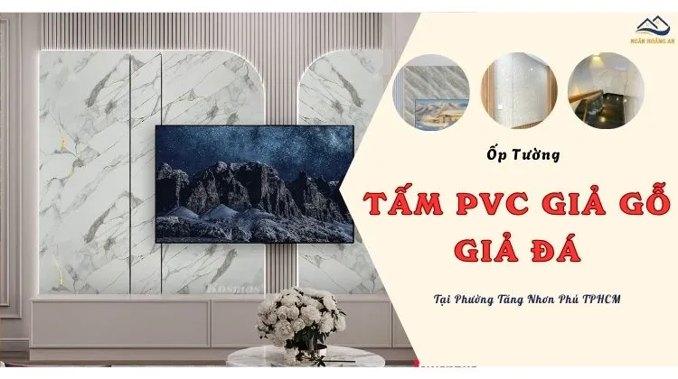 Ốp Tường Tấm PVC Nhựa Giả Gỗ, Giả Đá Tại Phường Tăng Nhơn Phú TPHCM