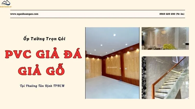 Ốp Tường Trọn Gói PVC Giả Đá - Giả Gỗ Tại Phường Tân Định TPHCM
