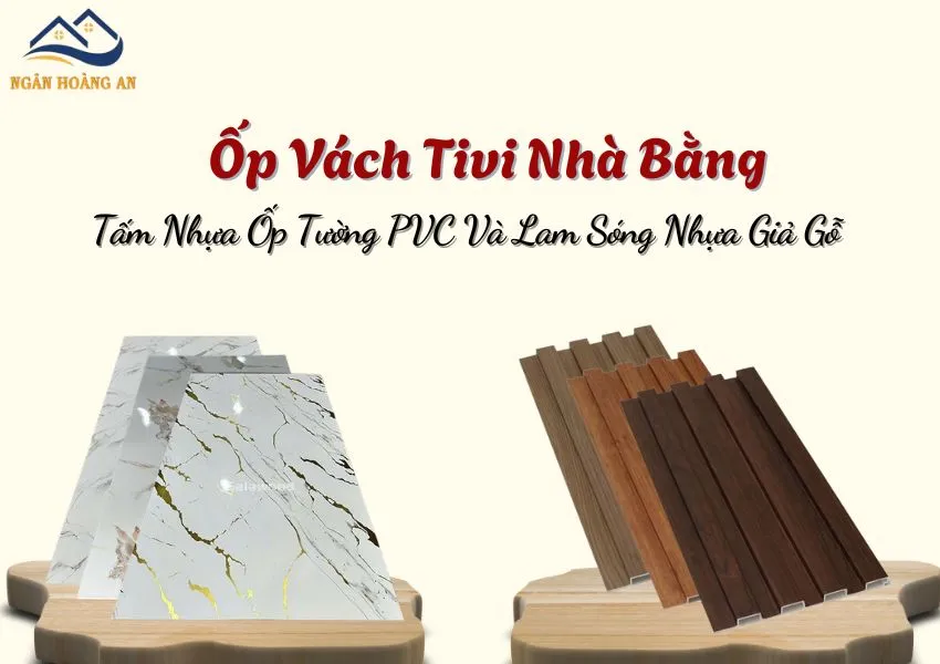 Ốp Vách Tivi Nhà Bằng Tấm Nhựa Ốp Tường PVC Và Lam Sóng Nhựa Giả Gỗ