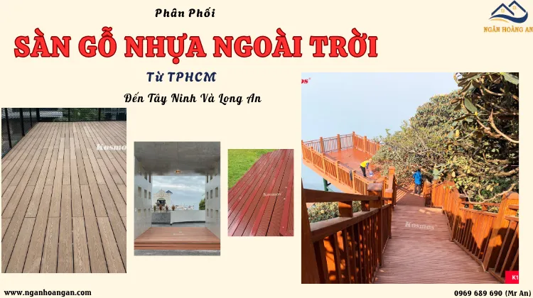Phân Phối Sàn Gỗ Nhựa Ngoài Trời Từ TPHCM Đến Tây Ninh Và Long An Phân Phối Sàn Gỗ Nhựa Ngoài Trời Từ TPHCM Đến Tây Ninh Và Long An