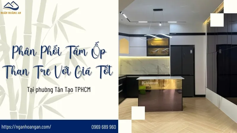 Phân Phối Tấm Ốp Sợi Than Tre Giá Tốt Tại Phường Tân Tạo TPHCM