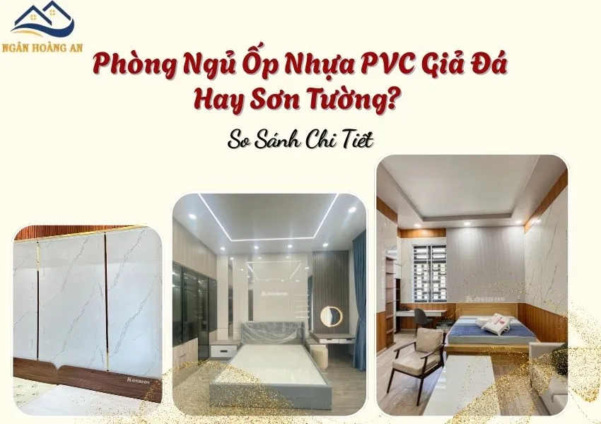 Phòng Ngủ Ốp Nhựa PVC Giả Đá Hay Sơn Tường? So Sánh Chi Tiết Phòng Ngủ Ốp Nhựa PVC Giả Đá Hay Sơn Tường? So Sánh Chi Tiết