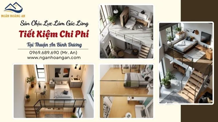 Sàn Chịu Lực Làm Gác Lửng Tiết Kiệm Chi Phí Tại Thuận An Bình Dương