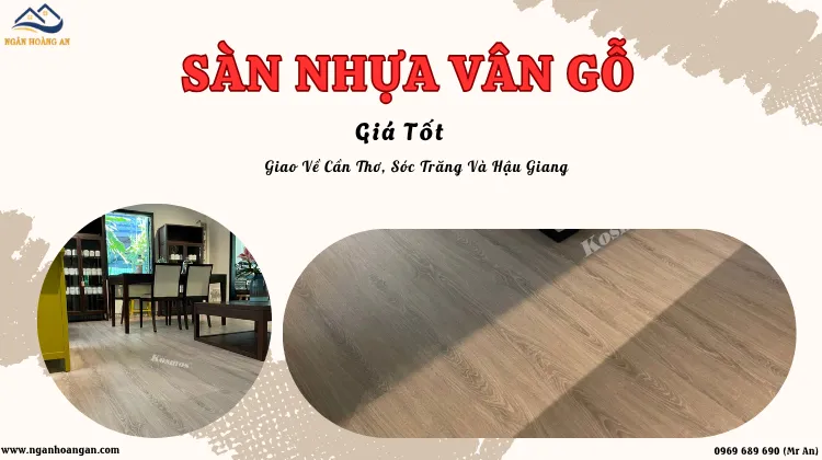Sàn Nhựa Giả Gỗ Giá Tốt Giao Về Cần Thơ, Sóc Trăng Và Hậu Giang