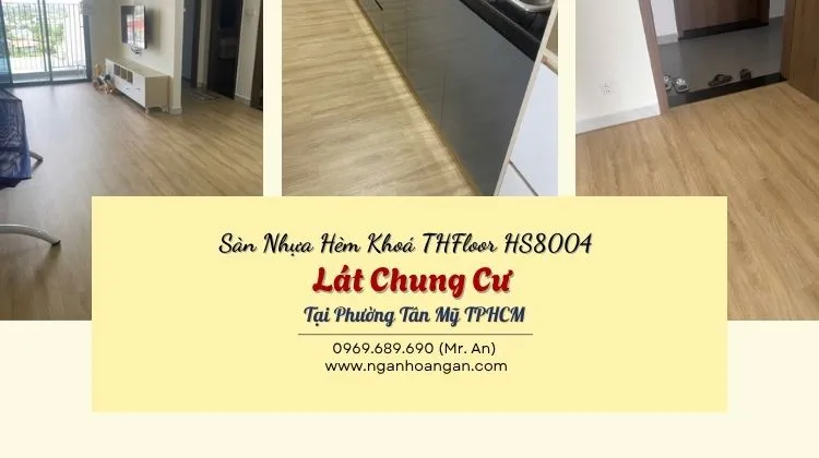 Sàn Nhựa Hèm Khoá THFloor HS8004 Lát Chung Cư Tại Phường Tân Mỹ TPHCM