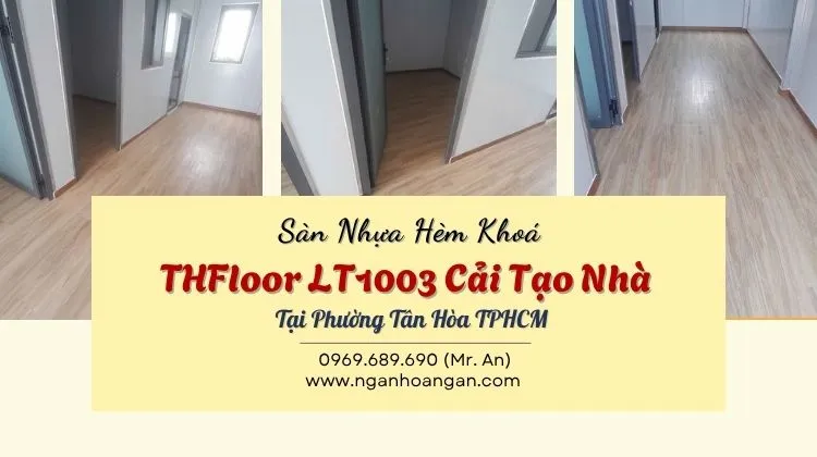 Sàn Nhựa Hèm Khoá THFloor LT1003 Cải Tạo Nhà Tại Phường Tân Hòa