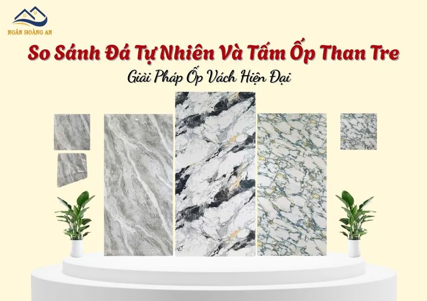 So Sánh Đá Tự Nhiên Và Tấm Ốp Than Tre – Giải Pháp Ốp Vách Hiện Đại So Sánh Đá Tự Nhiên Và Tấm Ốp Than Tre – Giải Pháp Ốp Vách Hiện Đại