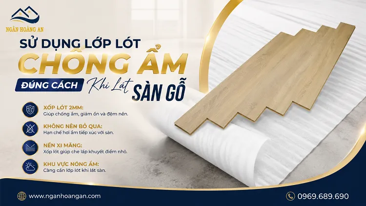 Sử Dụng Lớp Lót Chống Ẩm Đúng Cách Khi Lát Sàn Gỗ 