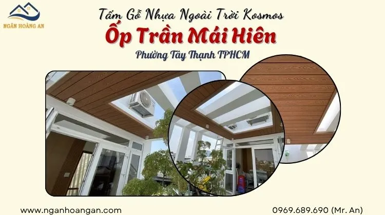 Tấm Gỗ Nhựa Ngoài Trời Kosmos Ốp Trần Mái Hiên Phường Tây Thạnh 