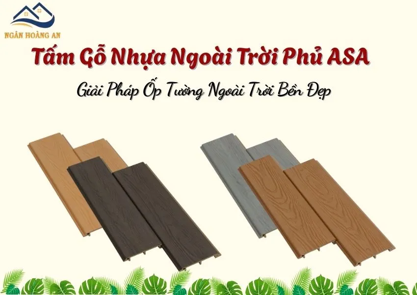 Tấm Gỗ Nhựa Ngoài Trời Phủ ASA – Giải Pháp Ốp Tường Ngoài Trời Bền Đẹp