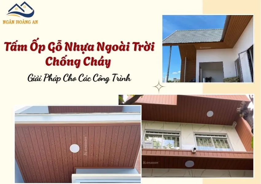 Tấm Ốp Gỗ Nhựa Ngoài Trời Chống Cháy – Giải Pháp Cho Các Công Trình