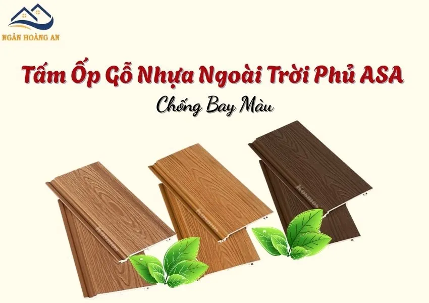 Tấm Ốp Gỗ Nhựa Ngoài Trời Phủ Asa Chống Bay Màu