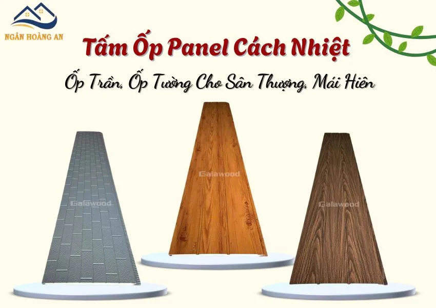 Tấm Ốp Panel Cách Nhiệt – Ốp Trần, Ốp Tường Cho Sân Thượng, Mái Hiên