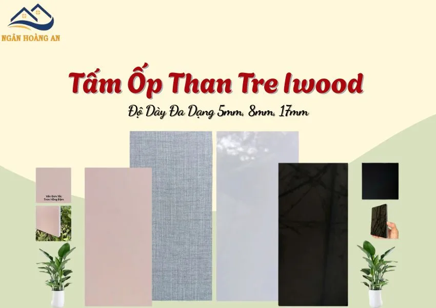 Tấm Ốp Than Tre Iwood Đa Dạng Độ Dày 5mm, 8mm, 17mm Tại TPHCM