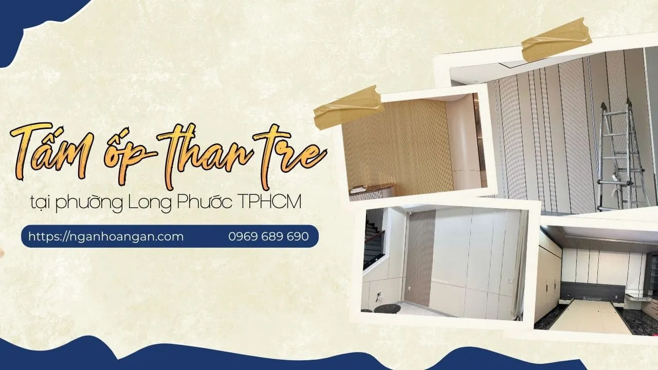 Tấm Ốp Than Tre Tại Phường Long Phước TPHCM – Mẫu Đẹp, Giá Tốt