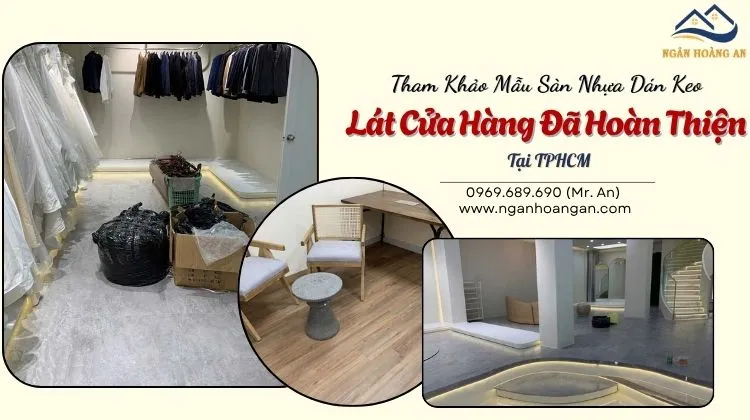 Tham Khảo Mẫu Sàn Nhựa Dán Keo Lát Cửa Hàng Đã Hoàn Thiện Tại TPHCM Tham Khảo Mẫu Sàn Nhựa Dán Keo Lát Cửa Hàng Đã Hoàn Thiện Tại TPHCM