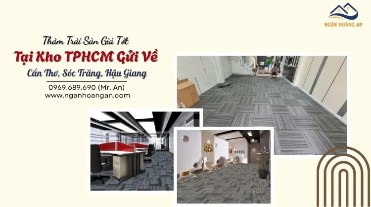 Thảm Trải Sàn Giá Tốt Kho TPHCM Gửi Về Cần Thơ, Sóc Trăng, Hậu Giang
