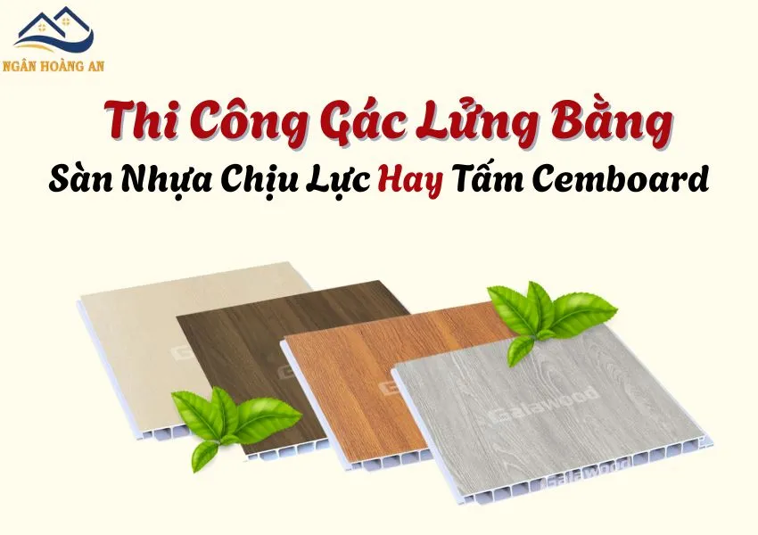Thi Công Gác Lửng Bằng Sàn Nhựa Chịu Lực Hay Tấm Cemboard