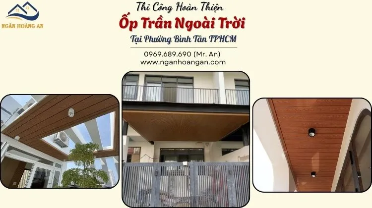 Thi Công Hoàn Thiện Ốp Trần Ngoài Trời Tại Phường Bình Tân TPHCM