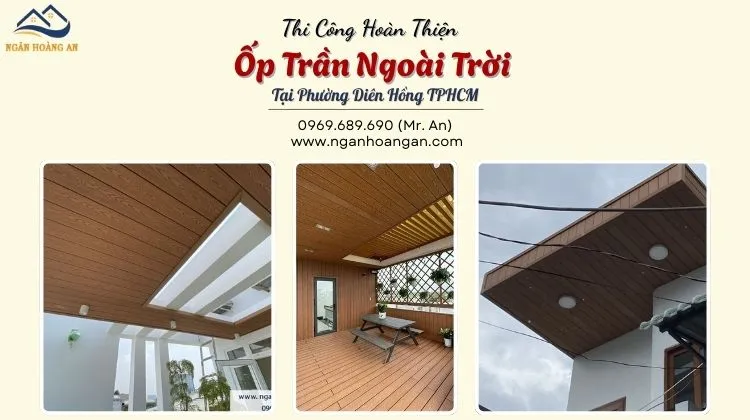 Thi Công Hoàn Thiện Ốp Trần Ngoài Trời Tại Phường Diên Hồng TPHCM