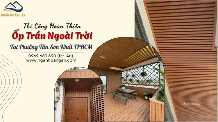 Thi Công Hoàn Thiện Ốp Trần Ngoài Trời Tại Phường Tân Sơn Nhất TPHCM