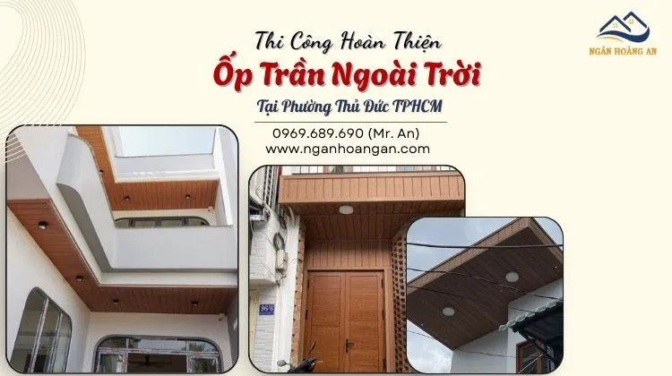 Thi Công Hoàn Thiện Ốp Trần Ngoài Trời Tại Phường Thủ Đức TPHCM