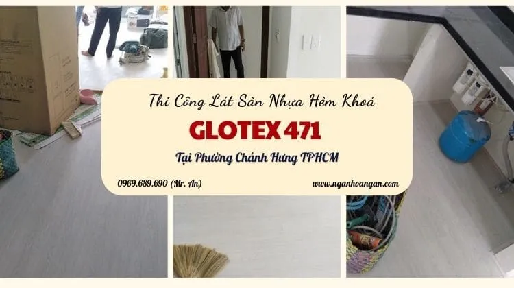 Thi Công Lát Sàn Nhựa Hèm Khoá Glotex 471 Tại Phường Chánh Hưng Thi Công Lát Sàn Nhựa Hèm Khoá Glotex 471 Tại Phường Chánh Hưng