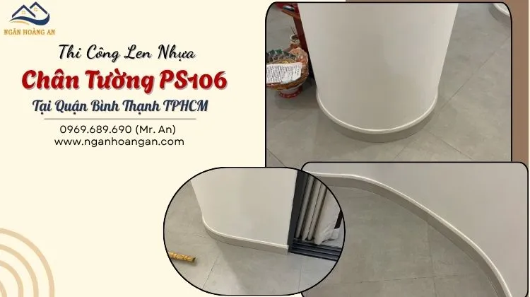 Thi Công Len Nhựa Chân Tường PS106 Tại Quận Bình Thạnh TPHCM