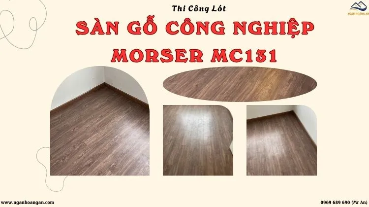 Thi Công Lót Sàn Gỗ Công Nghiệp Morser MC131 Tại Quận 10 TPHCM Thi Công Lót Sàn Gỗ Công Nghiệp Morser MC131 Tại Quận 10 TPHCM