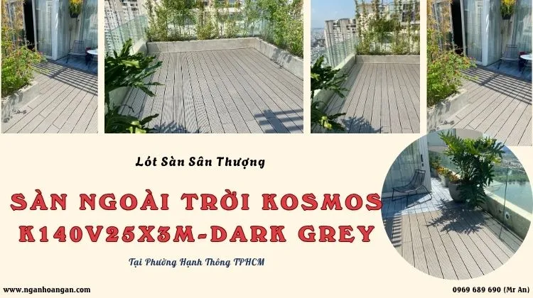 Lót Sàn Sân Thượng Kosmos K140V25X3M Dark Grey Phường Hạnh Thông TPHCM