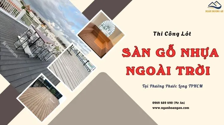 Thi Công Lót Sàn Gỗ Nhựa Ngoài Trời Uy Tín Tại Phường Phước Long TPHCM