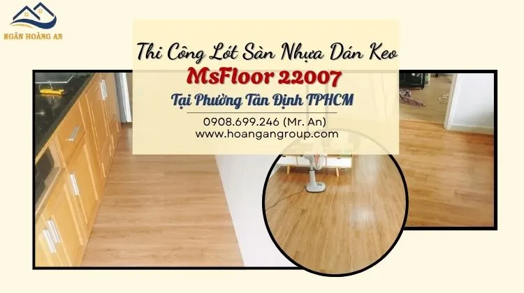 Thi Công Lót Sàn Nhựa Dán Keo MsFloor 22007 Tại Phường Tân Định