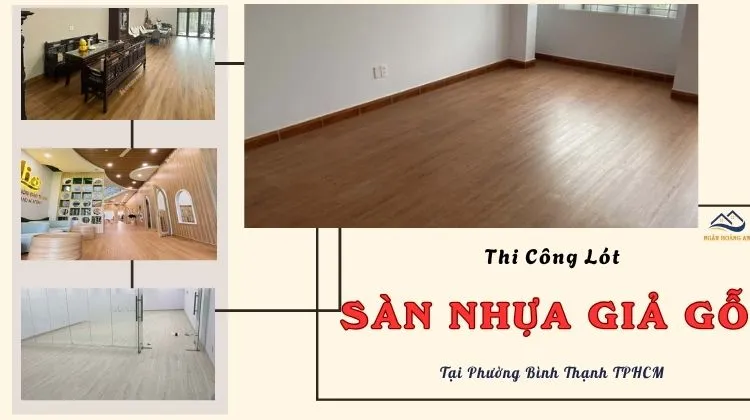 Thi Công Lót Sàn Nhựa Giả Gỗ Chuyên Nghiệp Tại Phường Bình Thạnh TPHCM