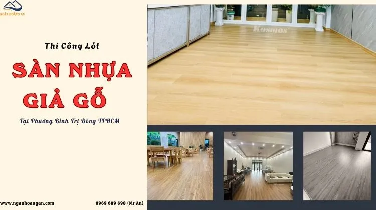 Thi Công Lót Sàn Nhựa Giả Gỗ Chuyên Nghiệp Phường Bình Trị Đông TPHCM