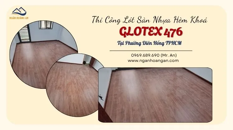 Thi Công Lót Sàn Nhựa Hèm Khoá Glotex 476 Tại Phường Diên Hồng