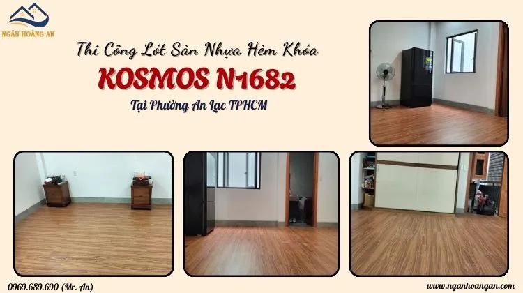 Thi Công Lót Sàn Nhựa Hèm Khóa Kosmos N1682 Tại Phường An Lạc