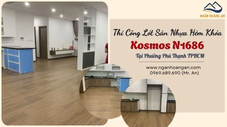Thi Công Lót Sàn Nhựa Hèm Khóa Kosmos N1686 Tại Phường Phú Thạnh