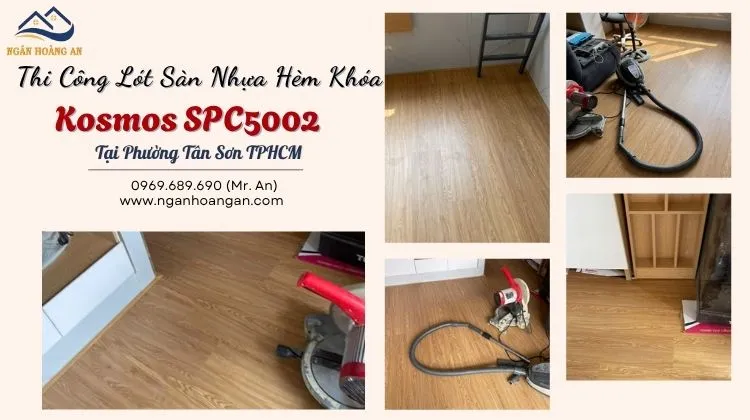 Thi Công Lót Sàn Nhựa Hèm Khóa Kosmos SPC5002 Tại Phường Tân Sơn