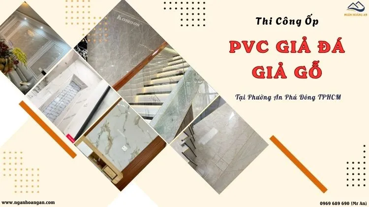 Thi Công Ốp PVC Nhựa Giả Đá, Giả Gỗ Tại Phường An Phú Đông TPHCM Thi Công Ốp PVC Nhựa Giả Đá, Giả Gỗ Tại Phường An Phú Đông TPHCM