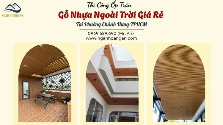 Thi Công Ốp Trần Gỗ Nhựa Ngoài Trời Giá Rẻ Tại Phường Chánh Hưng TPHCM