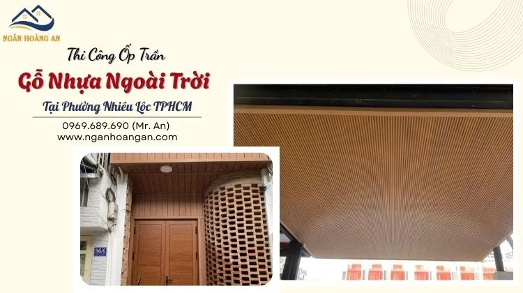 Thi Công Ốp Trần Gỗ Nhựa Ngoài Trời Tại Phường Nhiêu Lộc TPHCM