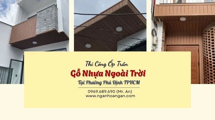 Thi Công Ốp Trần Gỗ Nhựa Ngoài Trời Tại Phường Phú Định TPHCM 