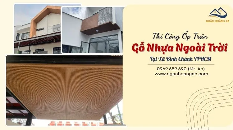 Thi Công Ốp Trần Gỗ Nhựa Ngoài Trời Tại Xã Bình Chánh TPHCM