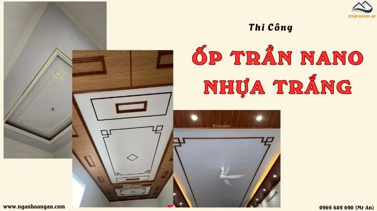 Thi Công Ốp Trần Nhựa Nano Trắng Trọn Gói Tại TPHCM