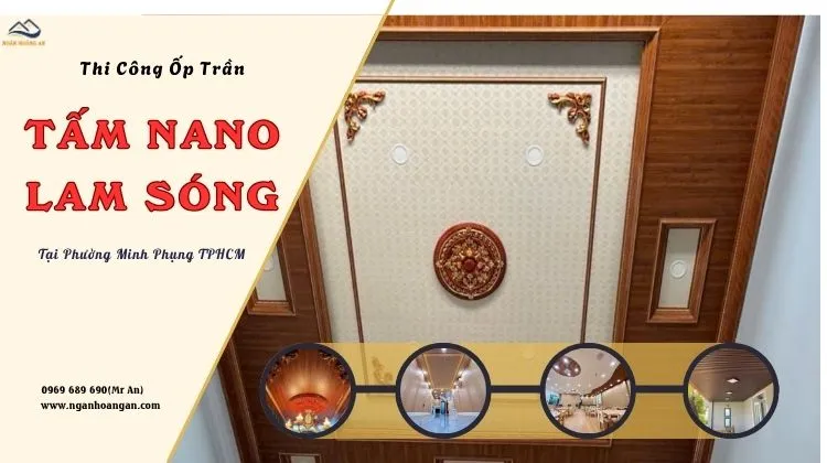 Thi Công Ốp Trần Tấm Nano - Lam Sóng Giá Rẻ Phường Minh Phụng TPHCM