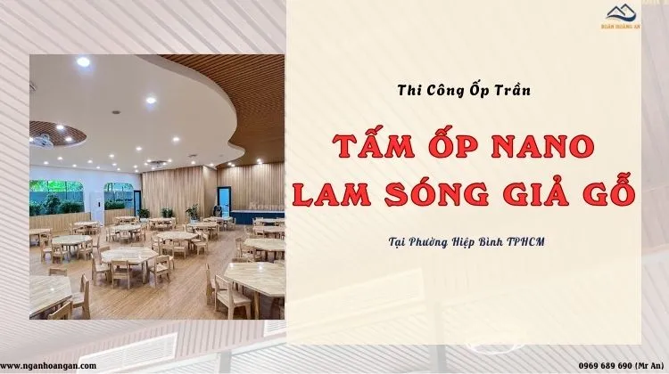 Thi Công Ốp Trần Tấm Ốp Nano, lam Sóng Giả Gỗ Phường Hiệp Bình TPHCM Thi Công Ốp Trần Tấm Ốp Nano, lam Sóng Giả Gỗ Phường Hiệp Bình TPHCM