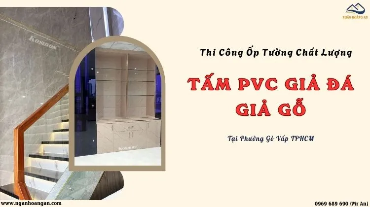 Thi Công Ốp Tường Nhựa Giả Đá, Giả Gỗ Chất Lượng Phường Gò Vấp TPHCM Thi Công Ốp Tường Nhựa Giả Đá, Giả Gỗ Chất Lượng Phường Gò Vấp TPHCM